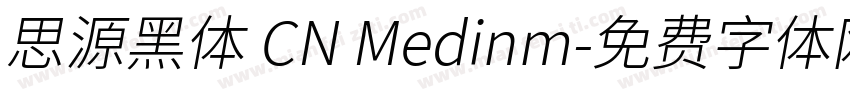 思源黑体 CN Medinm字体转换